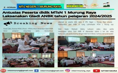 PESERTA DIDIK MTsN 1 MURUNG RAYA MELAKSANAKAN GLADI ANBK TP. 2024-2025