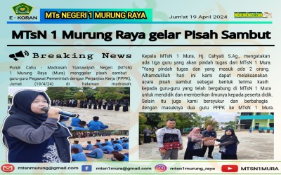 MTsN 1 MURUNG RAYA MELAKSANAKAN PISAH SAMBUT