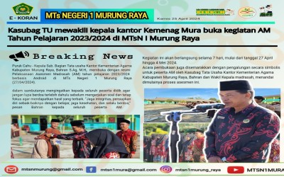 KASUBAG TU MEWAKILI KANKEMENAG MURA, MEMBUKA KEGIATAN AM (ASESMEN MADRASAH) TP. 2023/2024 DI MTsN 1 MURUNG RAYA