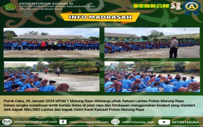 PIHAK SATUAN LANTAS POLRES MURUNG RAYA MANGADAKAN SOSIALISASI TERTIB BERLALU LINTAS DI MTsN 1 MURUNG RAYA