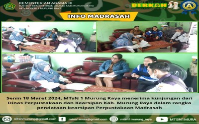 KUNJUNGAN DINAS PERPUSTAKAAN DAN KEARSIPAN KAB. MURUNG RAYA DI MTsN 1 MURUNG RAYA